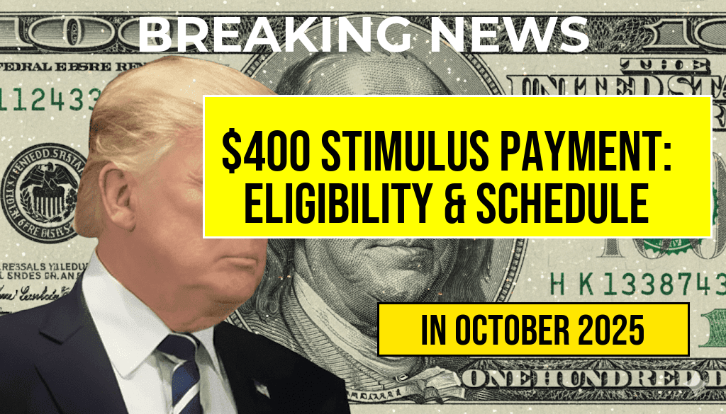 $400 Stimulus Payment Available: Eligibility Requirements and Complete Payment Schedule